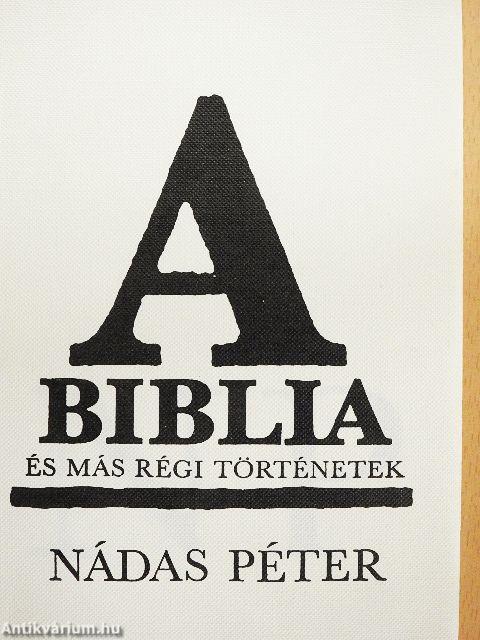 A Biblia és más régi történetek