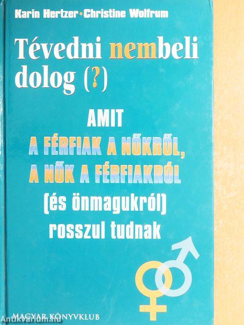 Tévedni nembeli dolog (?)