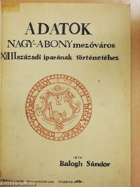 Adatok Nagy-Abony mezőváros XVIII. századi iparának történetéhez