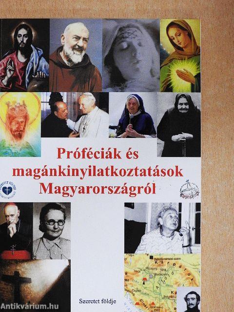 Próféciák és magánkinyilatkoztatások Magyarországról