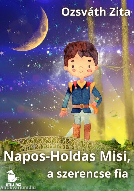 Napos-Holdas Misi, a szerencse fia
