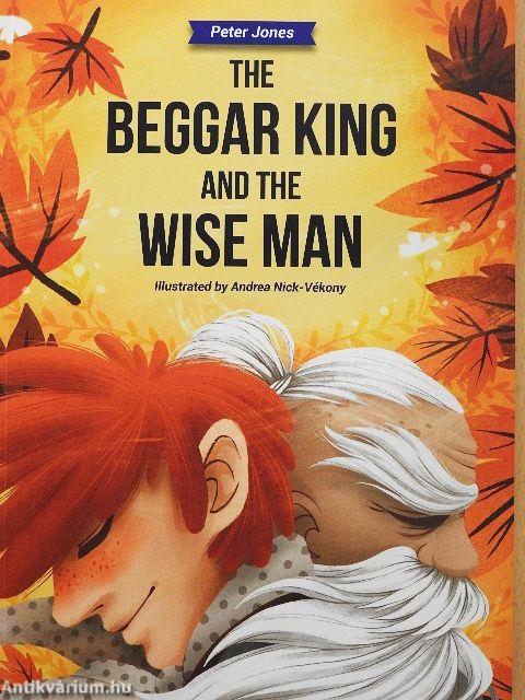 The Beggar King and the Wise Man