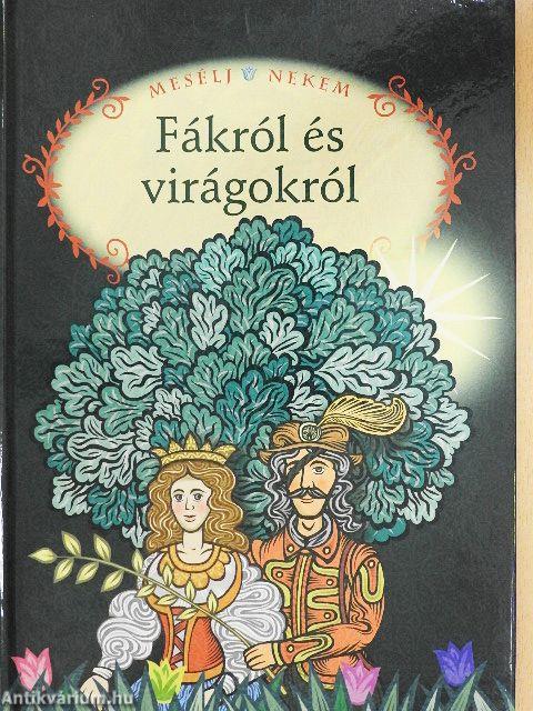 Mesélj nekem Fákról és virágokról