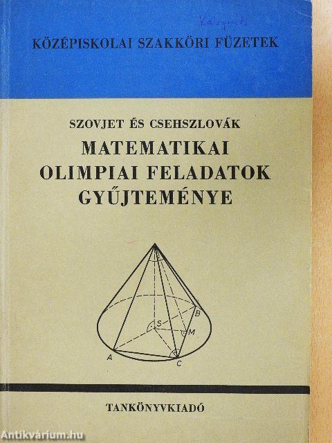 Szovjet és csehszlovák matematikai olimpiai feladatok gyűjteménye