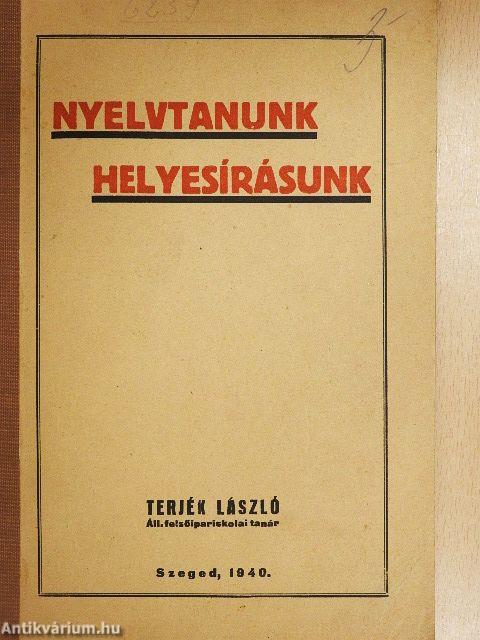 Nyelvtanunk, helyesírásunk