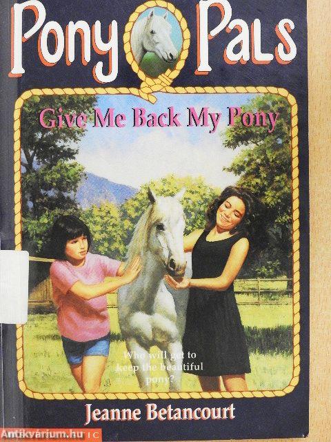 Give Me Back My Pony