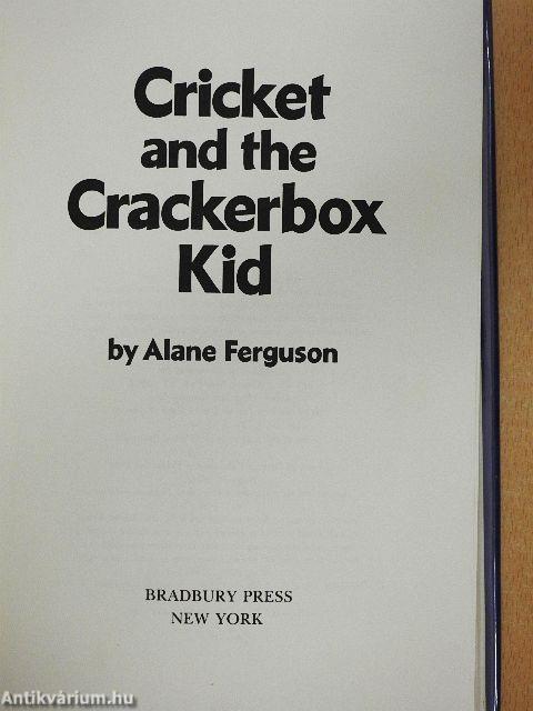 Cricket and the Crackerbox Kid