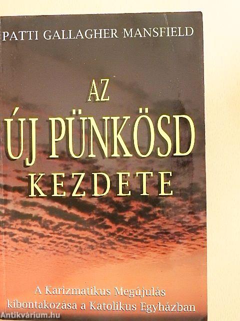 Az új Pünkösd kezdete