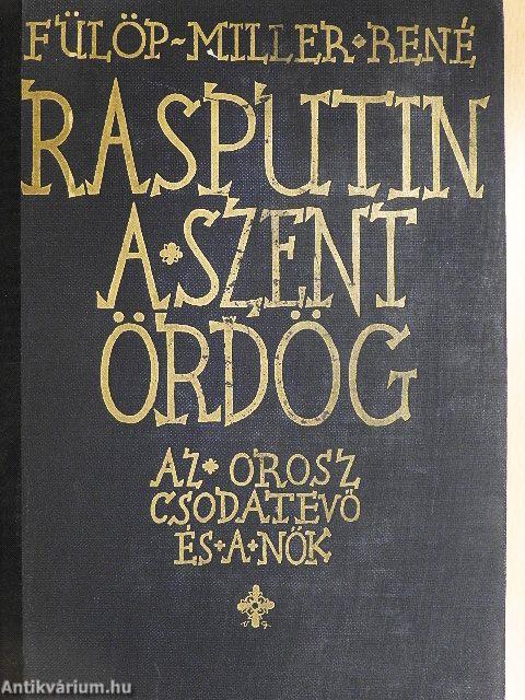 Rasputin a szent ördög