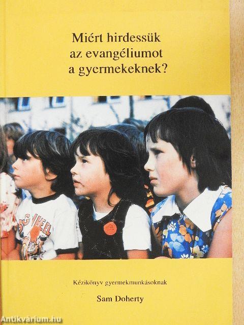 Miért hirdessük az evangéliumot a gyermekeknek?