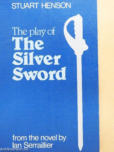 The Play of The Silver Sword