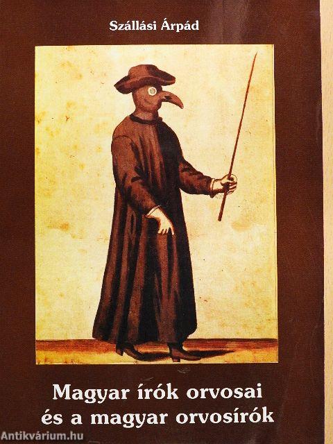 Magyar írók orvosai és a magyar orvosírók