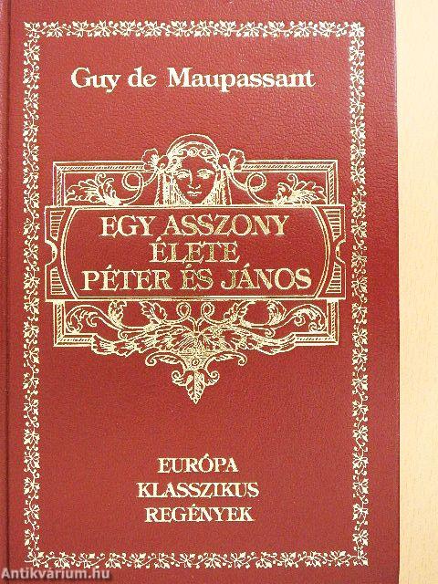 Egy asszony élete/Péter és János