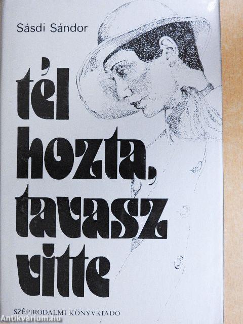 Tél hozta, tavasz vitte