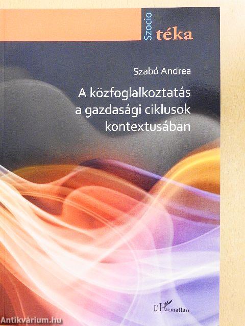 A közfoglalkoztatás a gazdasági ciklusok kontextusában