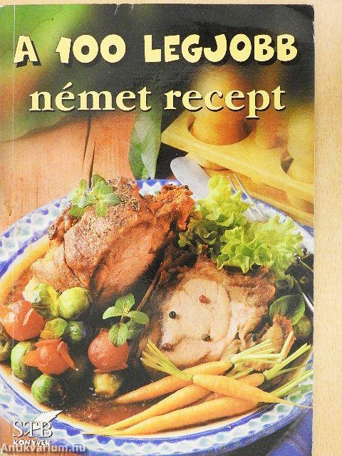 A 100 legjobb német recept