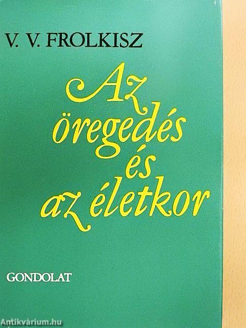 Az öregedés és az életkor