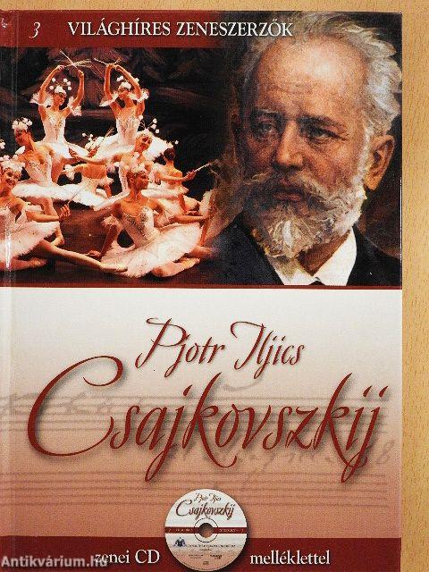 Pjotr Iljics Csajkovszkij - CD-vel