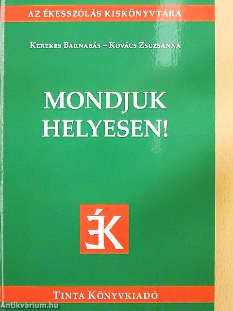 Mondjuk helyesen!