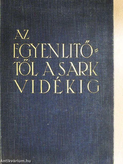 Az Egyenlítőtől a sarkvidékig