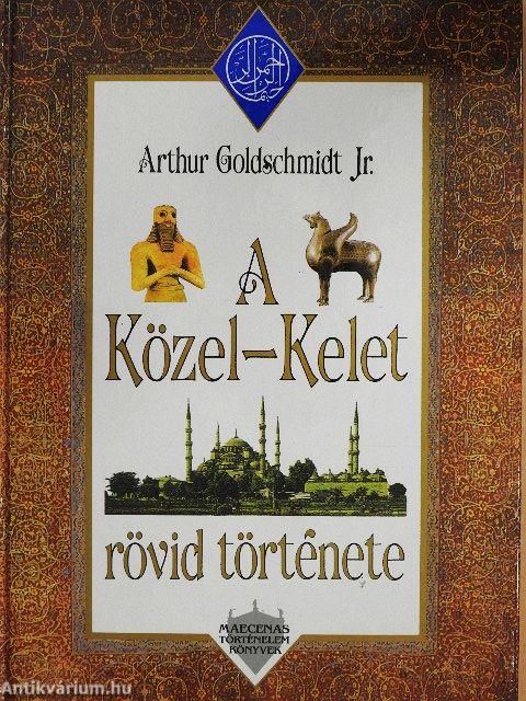 A Közel-Kelet rövid története