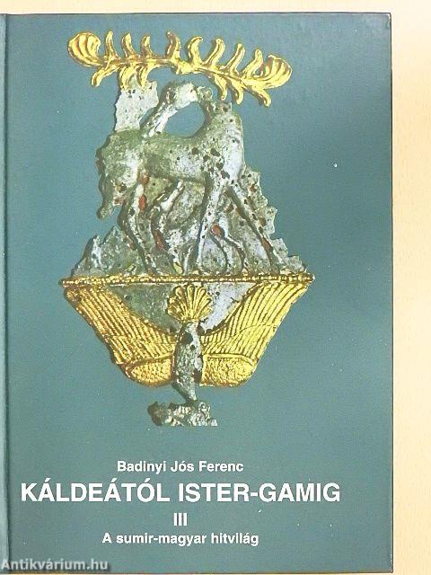 Káldeától Ister-Gamig III.