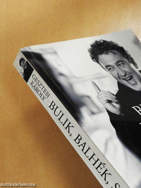 Bulik, balhék, sztorik