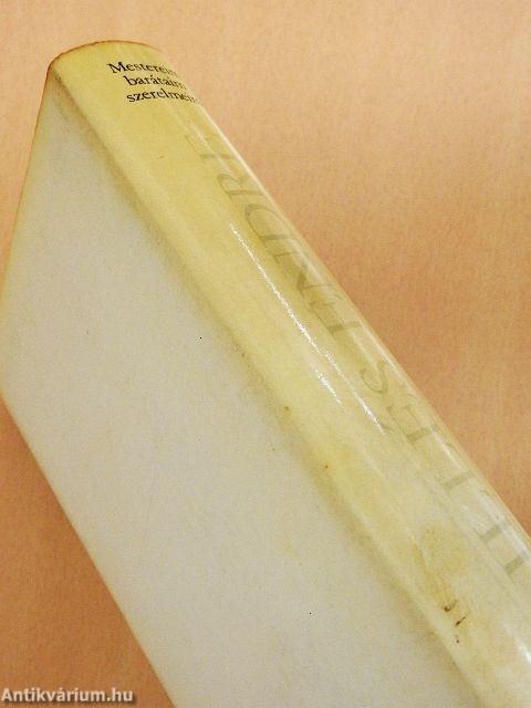 Mestereim, barátaim, szerelmeim 1.