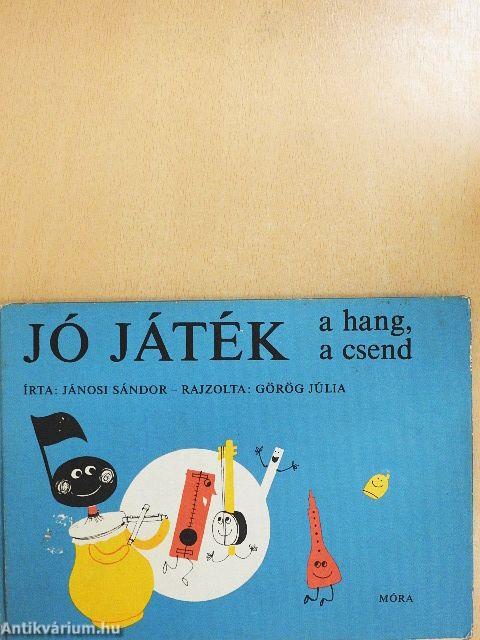 Jó játék a hang, a csend