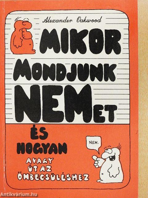 Mikor mondjunk NEMet, és hogyan?