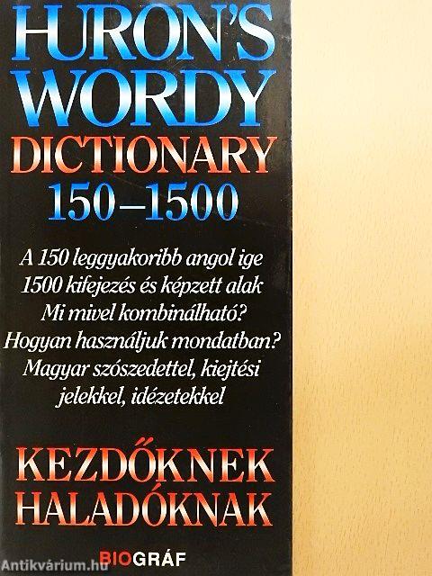 Huron's wordy dictionary 150-1500