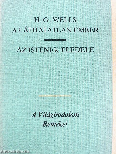 A láthatatlan ember/Az istenek eledele