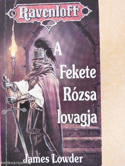 A Fekete Rózsa lovagja