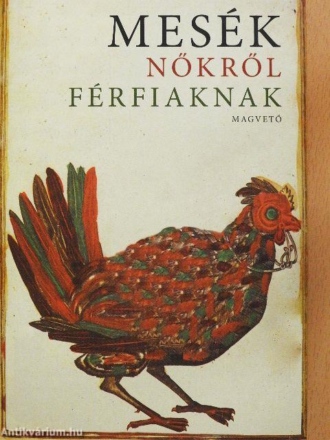 Mesék nőkről férfiaknak