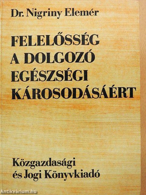 Felelősség a dolgozó egészségi károsodásáért