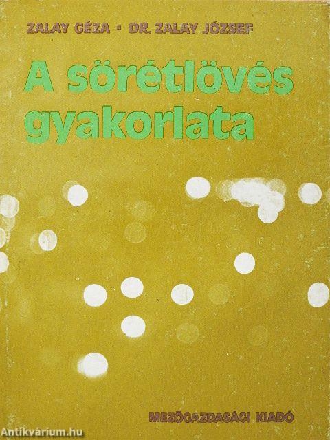 A sörétlövés gyakorlata