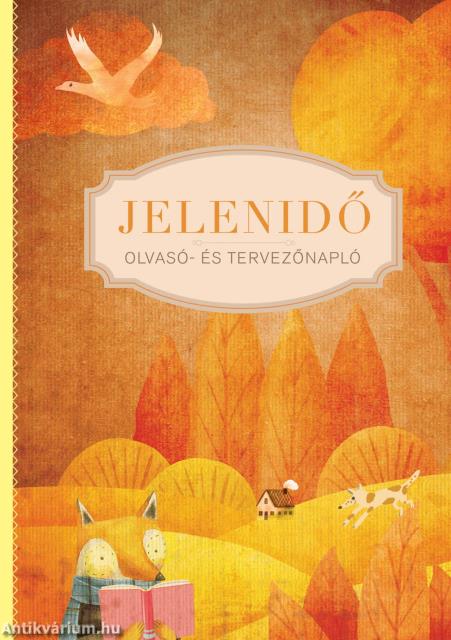 Jelenidő - Olvasó- és tervezőnapló