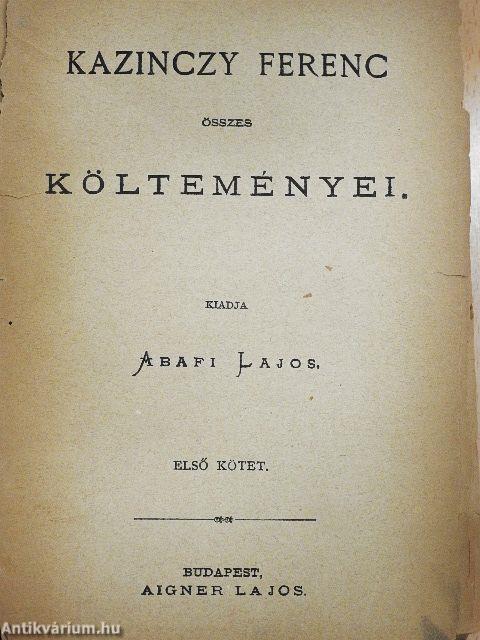 Kazinczy Ferenc összes költeményei I. (rossz állapotú)