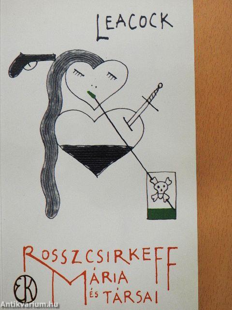 Rosszcsirkeff Mária és társai