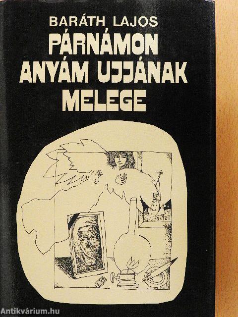 Párnámon anyám ujjának melege