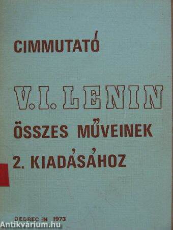 Címmutató V. I. Lenin Összes Műveinek 2. kiadásához