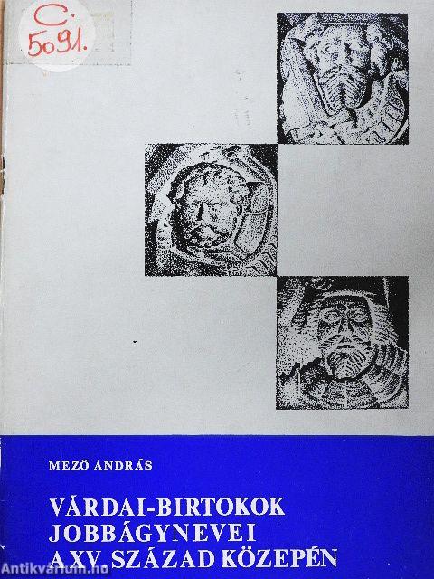 Várdai-birtokok jobbágynevei a XV. század közepén