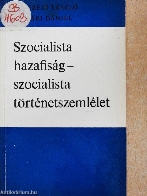 Szocialista hazafiság-szocialista történetszemlélet