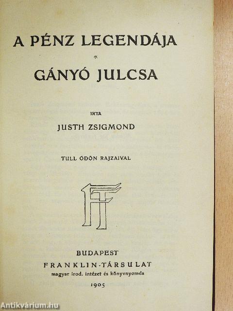 A pénz legendája/Gányó Julcsa