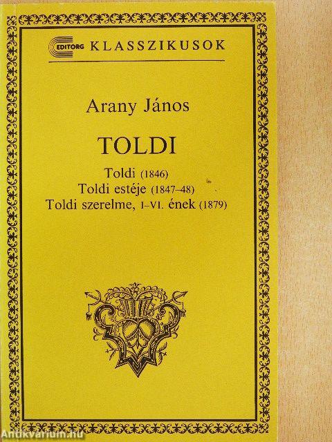 Toldi/Toldi estéje/Toldi szerelme, I-VI. ének