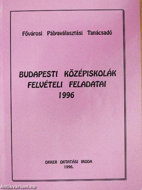 Budapesti középiskolák felvételi feladatai 1996