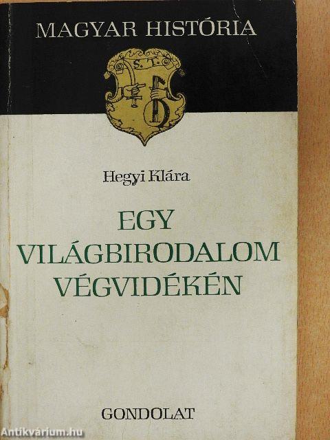 Egy világbirodalom végvidékén