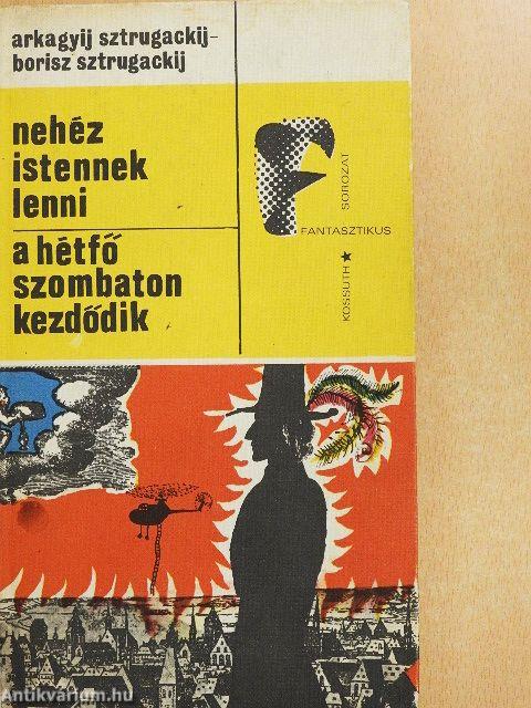 Nehéz istennek lenni/A hétfő szombaton kezdődik