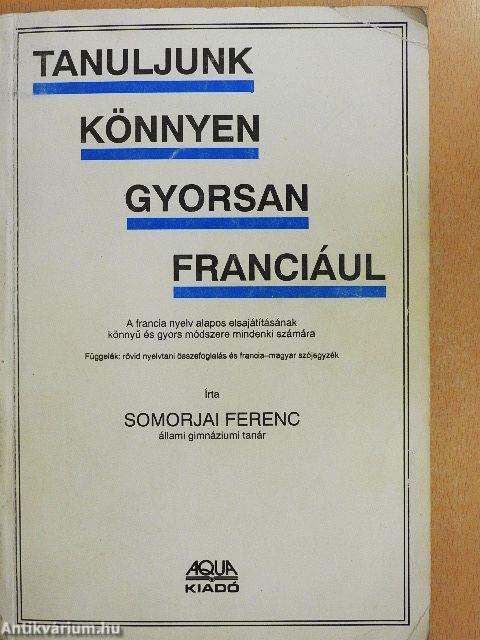 Tanuljunk könnyen, gyorsan franciául