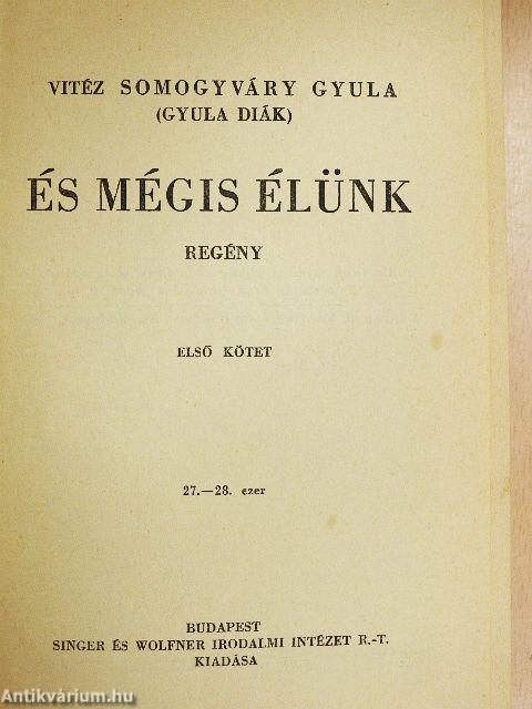 És mégis élünk I-II.
